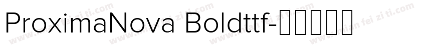 ProximaNova Boldttf字体转换